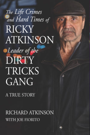 The Life Crimes and Hard Times of Ricky Atkinson