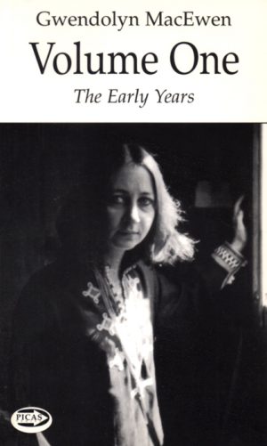 The Poetry Of Gwendolyn Macewen: Volume  1 (Picas Reprint Edition)