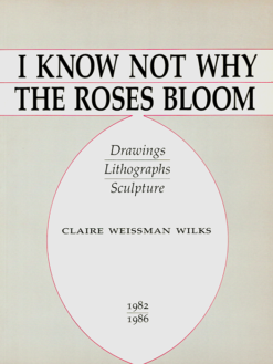 I Know Not Why the Roses Bloom