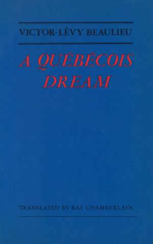 A Québécois Dream