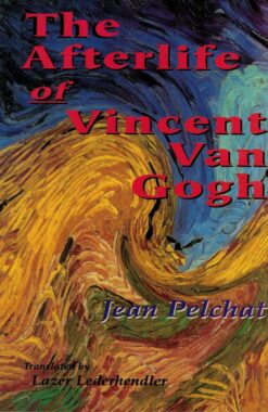 The Afterlife of Vincent Van Gogh